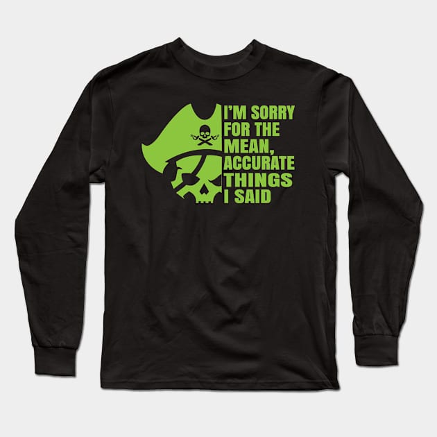 Mean, Accurate Things Long Sleeve T-Shirt by Teamtsunami6